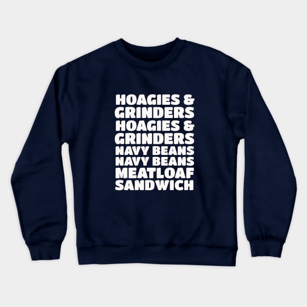 Hoagies and Grinders, Navy Beans, Meatloaf Sandwich Crewneck Sweatshirt by BodinStreet